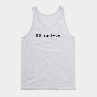 This Girl Won't, Counter Culture, Anti Woke, Feminism,Girl Power Tank Top